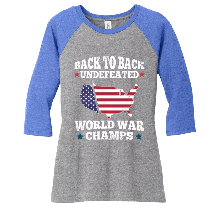 Back To Back Undefeated World War Champs Us Flag 4th Of July Great Gift Women's Tri-Blend 3/4-Sleeve Raglan Shirt