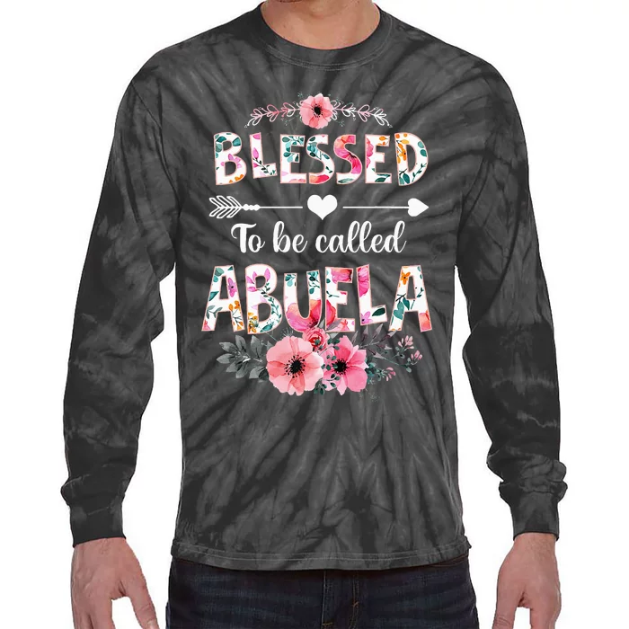 Blessed To Be Called Abuela Funny Abuela Mothers Day Tie-Dye Long Sleeve Shirt