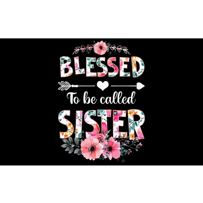 Blessed To Be Called Sister Funny Sister Mothers Day Bumper Sticker