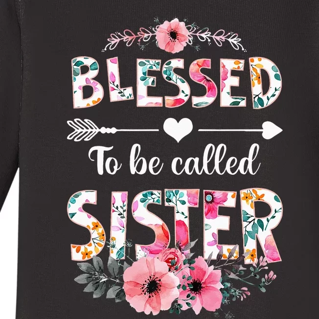 Blessed To Be Called Sister Funny Sister Mothers Day Baby Long Sleeve Bodysuit