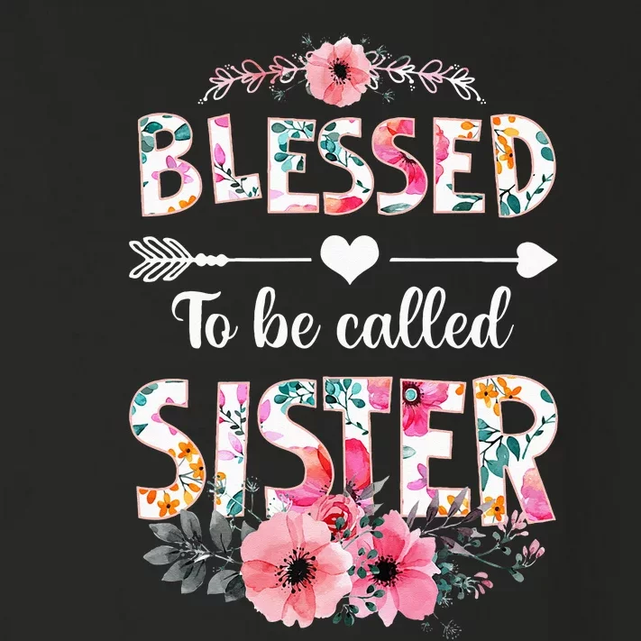 Blessed To Be Called Sister Funny Sister Mothers Day Toddler Long Sleeve Shirt