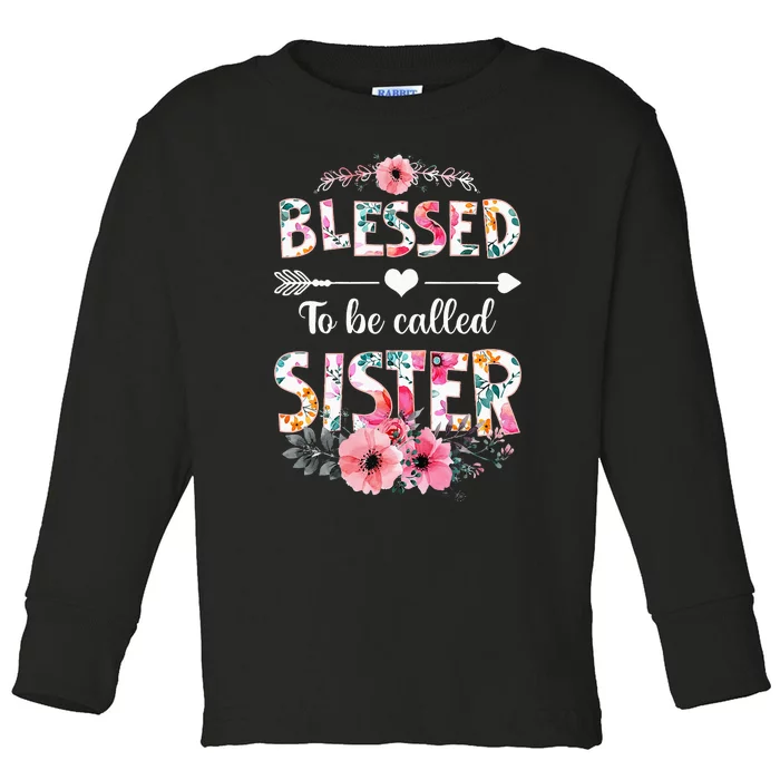 Blessed To Be Called Sister Funny Sister Mothers Day Toddler Long Sleeve Shirt