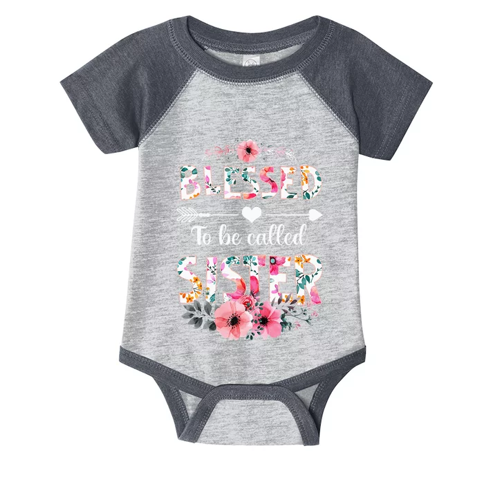 Blessed To Be Called Sister Funny Sister Mothers Day Infant Baby Jersey Bodysuit