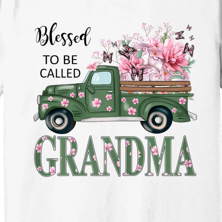 Blessed To Be Called Grandma Mother Day Birthday Christmas Premium T-Shirt