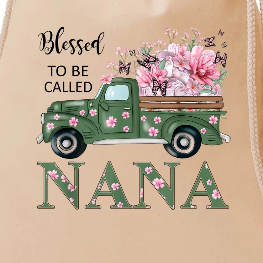 Blessed To Be Called Nana Mother Day Birthday Christmas Nana Drawstring Bag