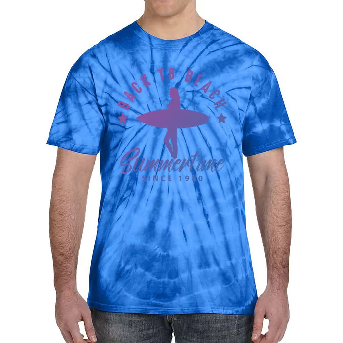 Back To Beach Summertime Surfing Gift Tie-Dye T-Shirt