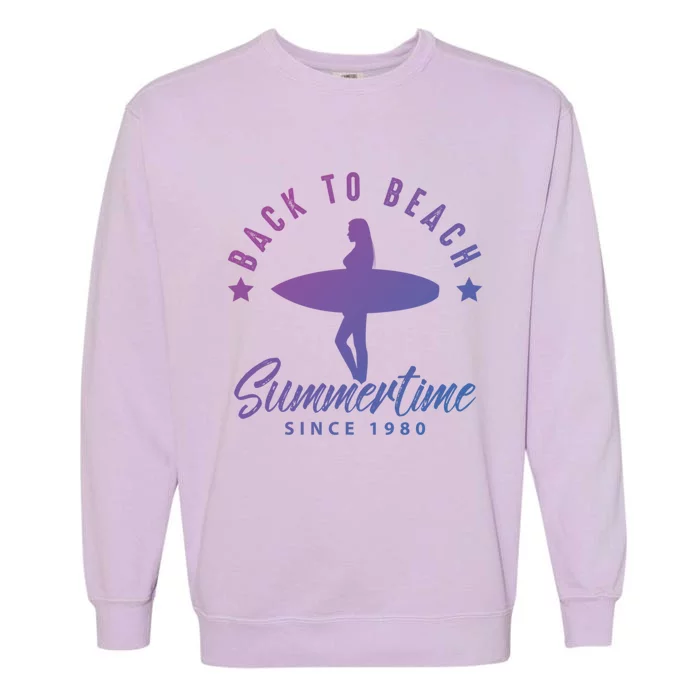 Back To Beach Summertime Surfing Gift Garment-Dyed Sweatshirt