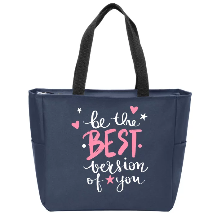 Be The Best Version Of You Cute Gift Zip Tote Bag