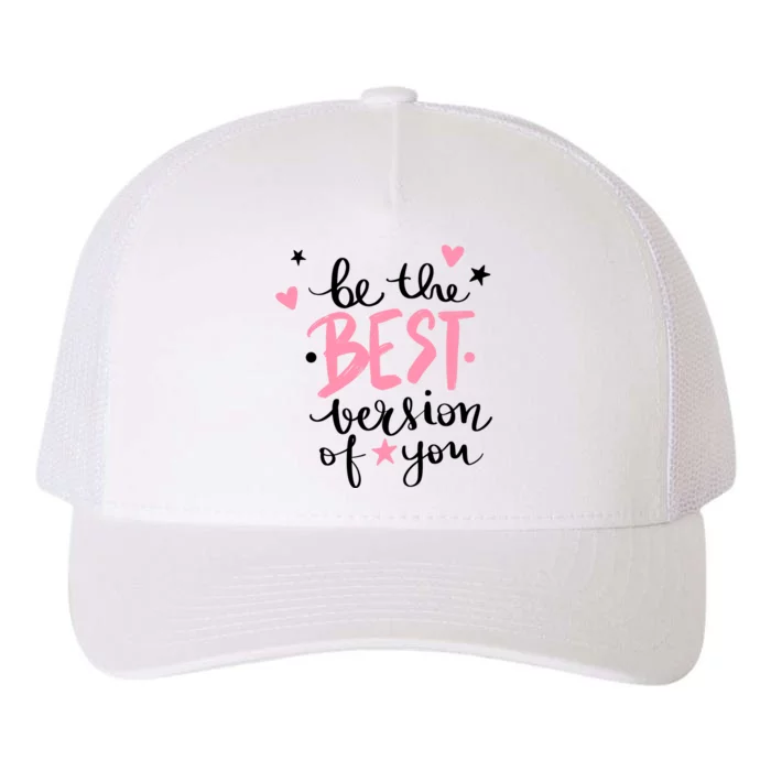 Be The Best Version Of You Cute Gift Yupoong Adult 5-Panel Trucker Hat