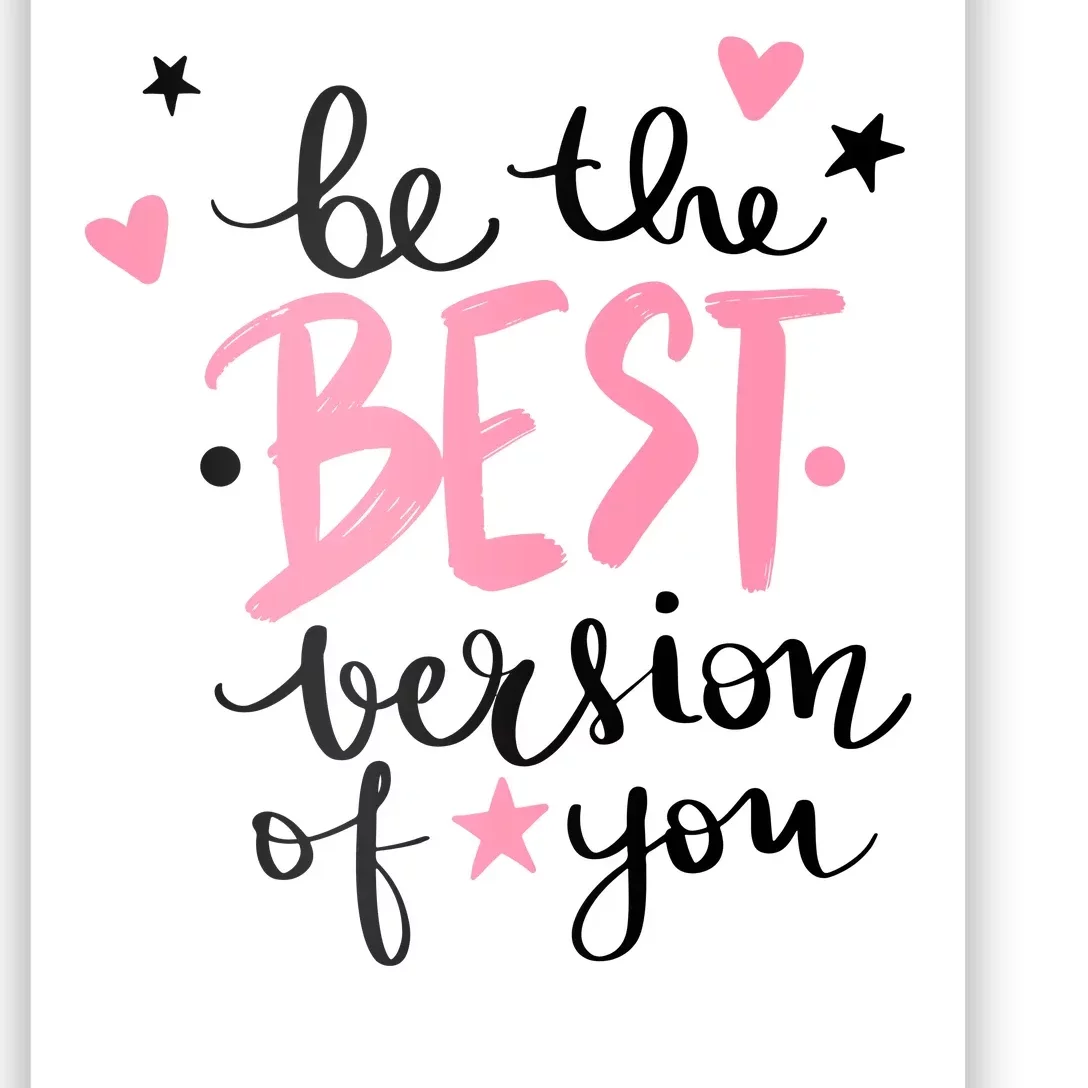 Be The Best Version Of You Cute Gift Poster