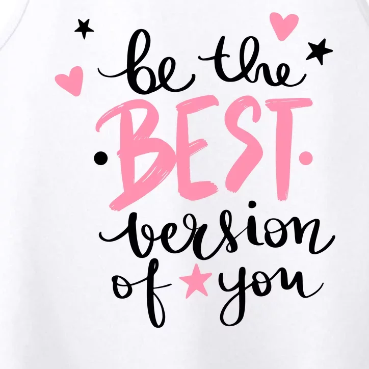 Be The Best Version Of You Cute Gift Performance Tank