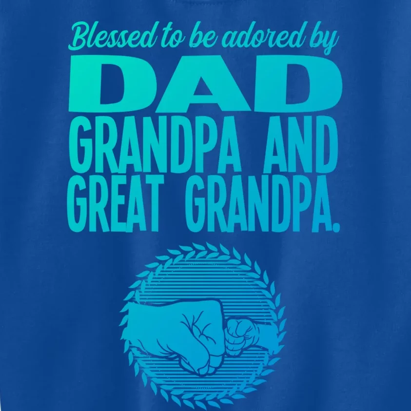 Blessed To Be Adored By Dad Grandpa Grandfather Gift Kids Sweatshirt