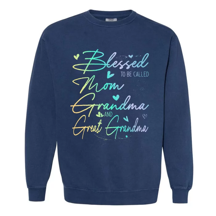 Blessed To Be Called Mom Grandma Garment-Dyed Sweatshirt