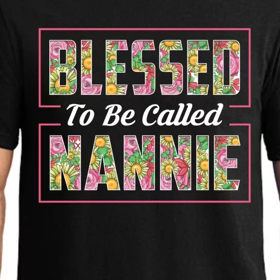 Blessed To Be Called Nannie Floral Mothers Day Gift Funny Gift Pajama Set