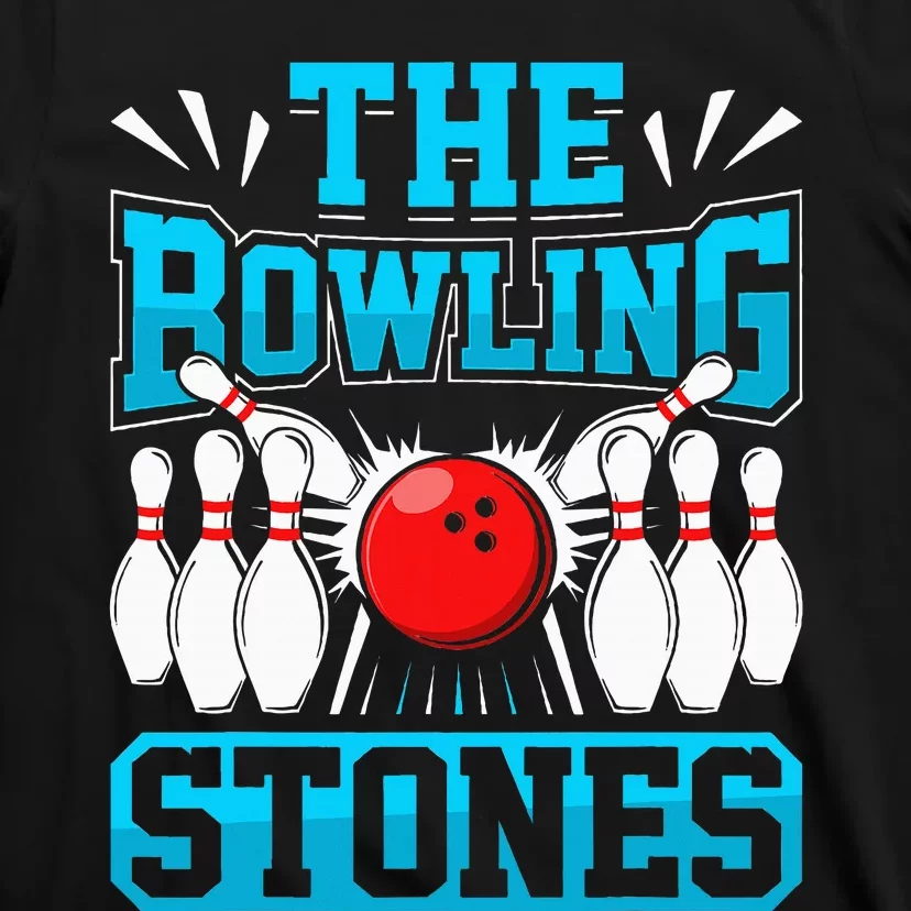 Bowling The Bowling Stones Funny Bowlers Bowling Lovers T-Shirt