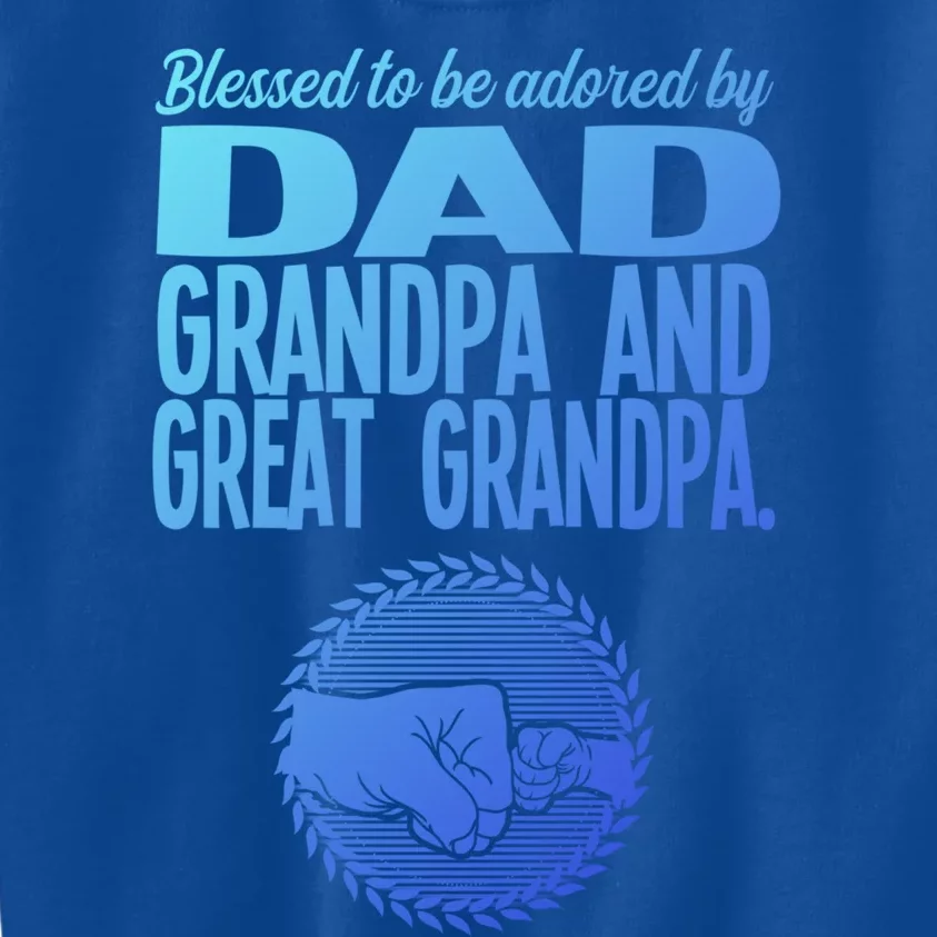 Blessed To Be Adored By Dad Grandpa Grandfather Gift Kids Sweatshirt