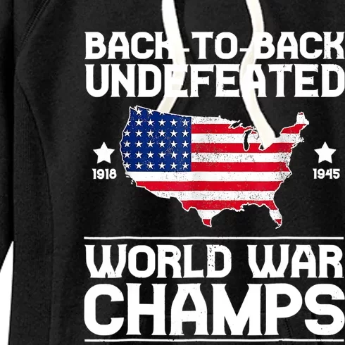 Back To Back Undefeated World War Champs 4th Of July Gift Women's Fleece Hoodie