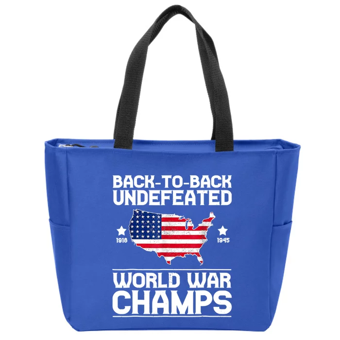 Back To Back Undefeated World War Champs 4th Of July Gift Zip Tote Bag