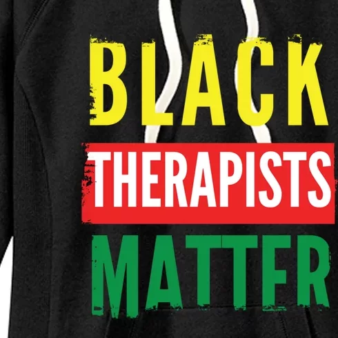 Black Therapists Black Therapist Matter Tal Health Gift Women's Fleece Hoodie