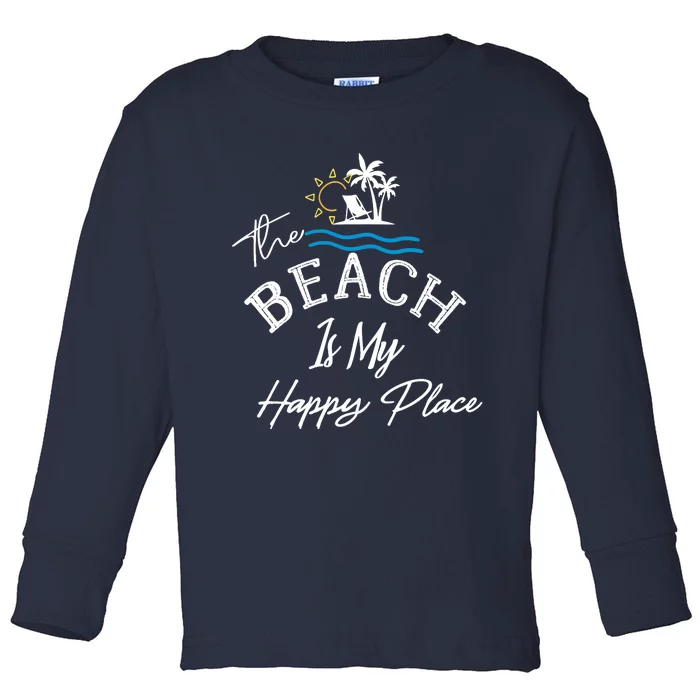 Beach The Beach is My Happy Place Beach Tank Top Toddler Long Sleeve Shirt