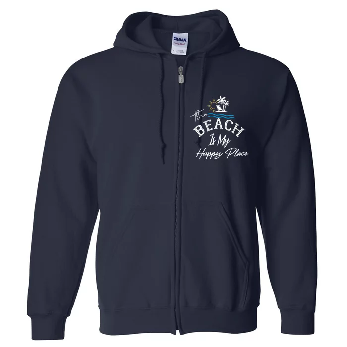 Beach The Beach is My Happy Place Beach Tank Top Full Zip Hoodie