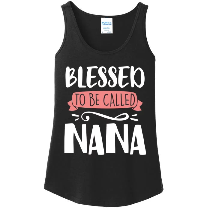 Blessed To Be Called Nana MotherS Day Mom Grandma Ladies Essential Tank