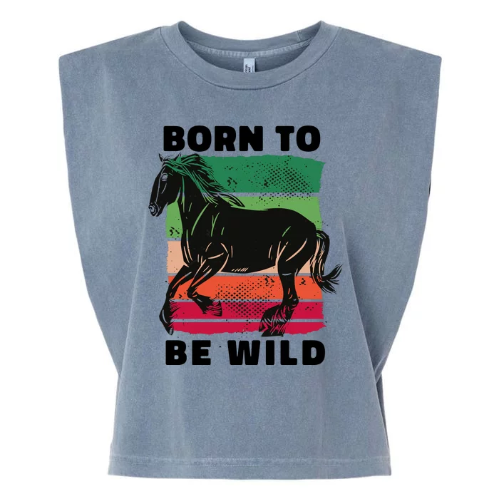 Born To Be Wild Horse Garment-Dyed Women's Muscle Tee