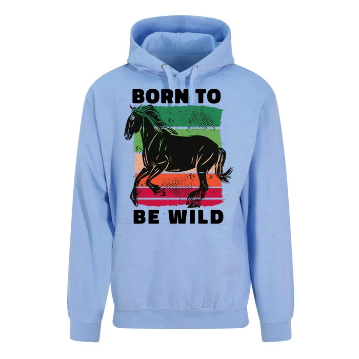 Born To Be Wild Horse Unisex Surf Hoodie