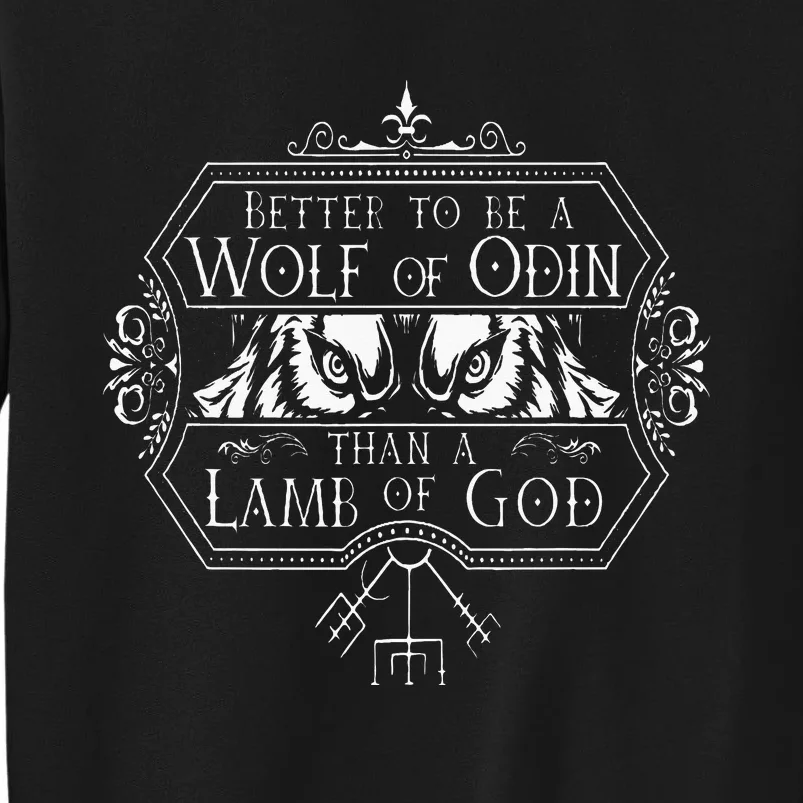 Better To Be A Wolf Of Odin Tall Sweatshirt