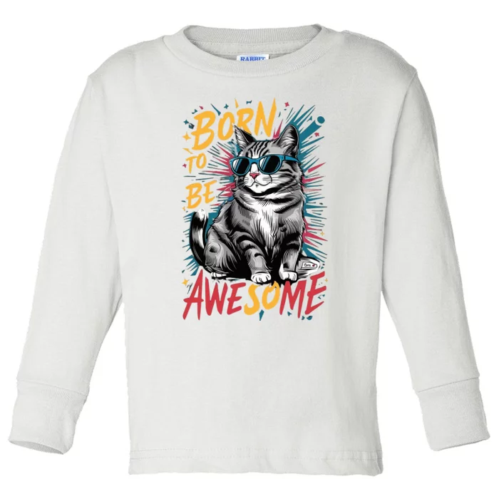 Born To Be Awe So Me Toddler Long Sleeve Shirt