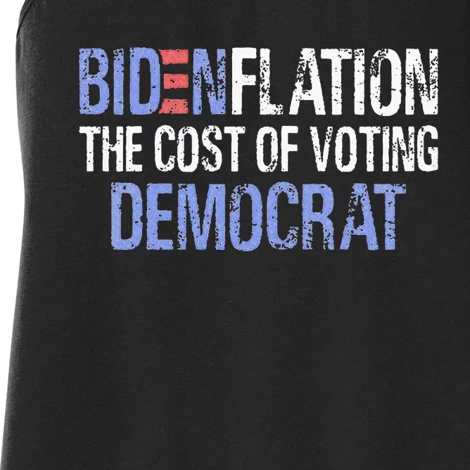 Bidenflation The Cost Of Voting Democrat Women's Racerback Tank