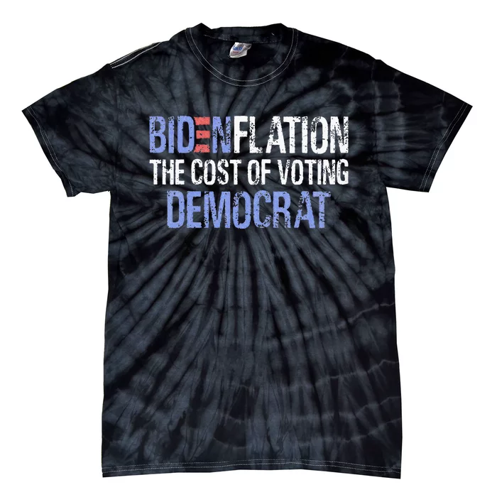 Bidenflation The Cost Of Voting Democrat Tie-Dye T-Shirt