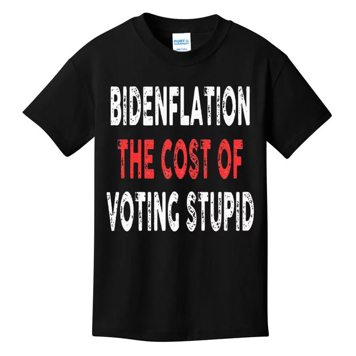 Bidenflation The Cost Of Voting Stupid Funny Kids T-Shirt