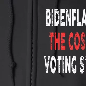 Bidenflation The Cost Of Voting Stupid Funny Full Zip Hoodie