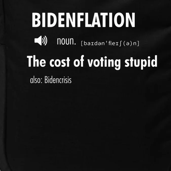 Bidenflation The Cost Of Voting Stupid Impact Tech Backpack