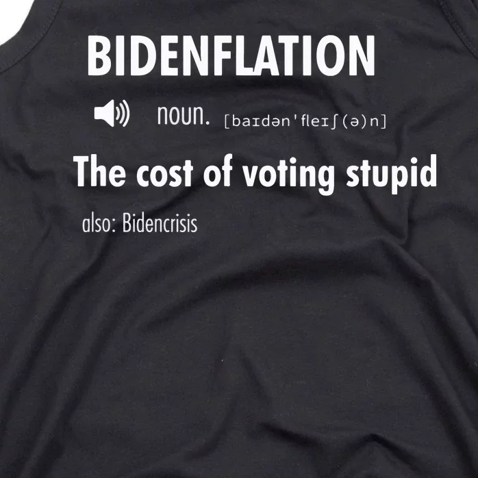 Bidenflation The Cost Of Voting Stupid Tank Top