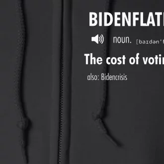 Bidenflation The Cost Of Voting Stupid Full Zip Hoodie