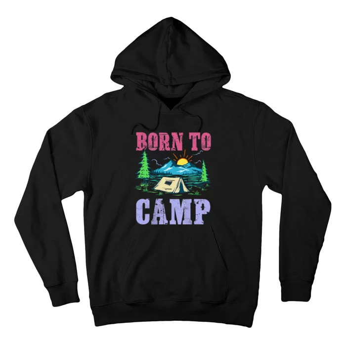 Born to camp Campers RV Camping Lovers Tall Hoodie