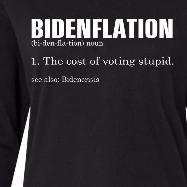 Bidenflation The Cost Of Voting Stupid Definition Anti Biden Gift Womens Cotton Relaxed Long Sleeve T-Shirt