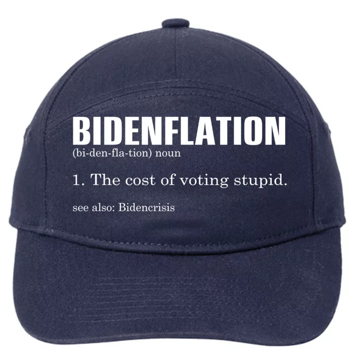 Bidenflation The Cost Of Voting Stupid Definition Anti Biden Gift 7-Panel Snapback Hat