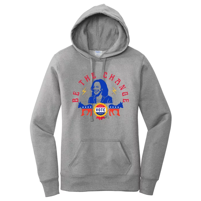 Be The Change Vote Kamala Harris 2024 Political Women's Pullover Hoodie