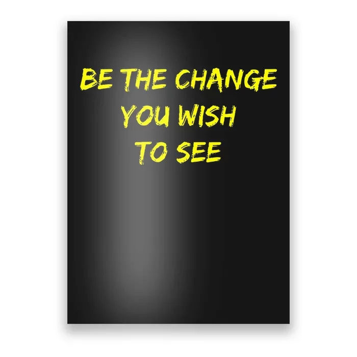 Be The Change Poster