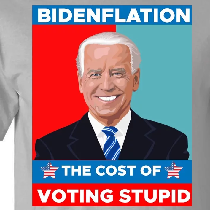 Bidenflation The Cost Of Voting Stupid Funny Joe Biden Tall T-Shirt