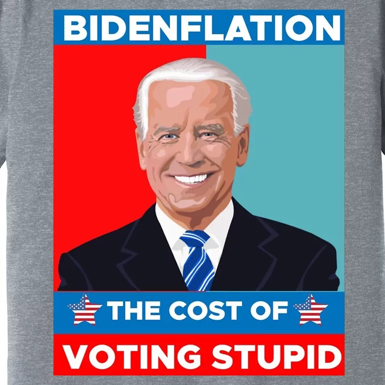 Bidenflation The Cost Of Voting Stupid Funny Joe Biden Premium T-Shirt