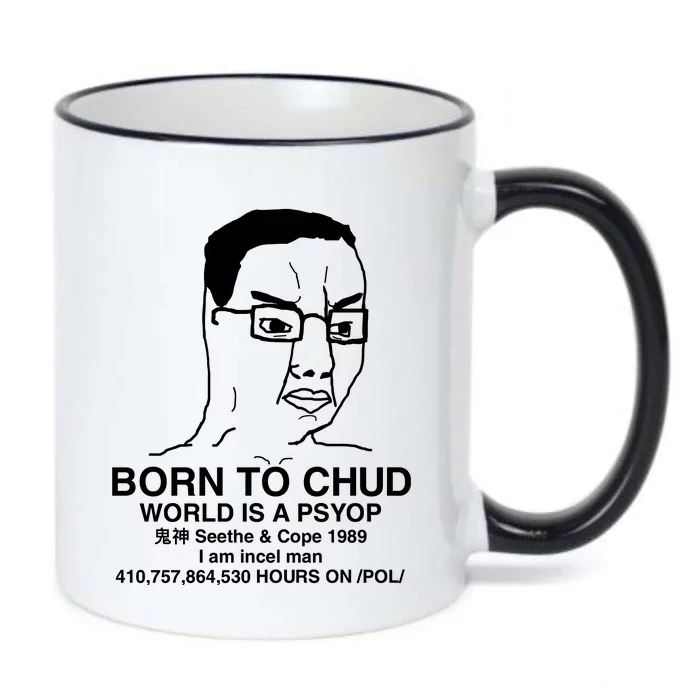 Born To Chud World Is A Psyop Seethe & Cope 1989 Black Color Changing Mug