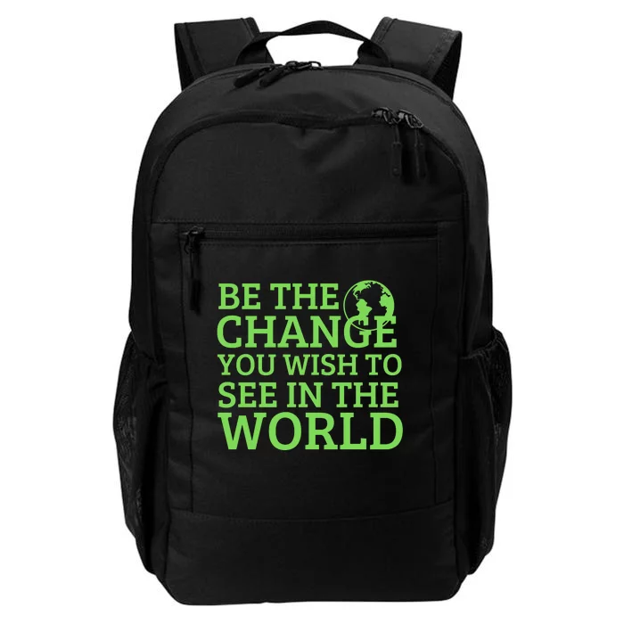 Be The Change You Wish To See In The World Daily Commute Backpack