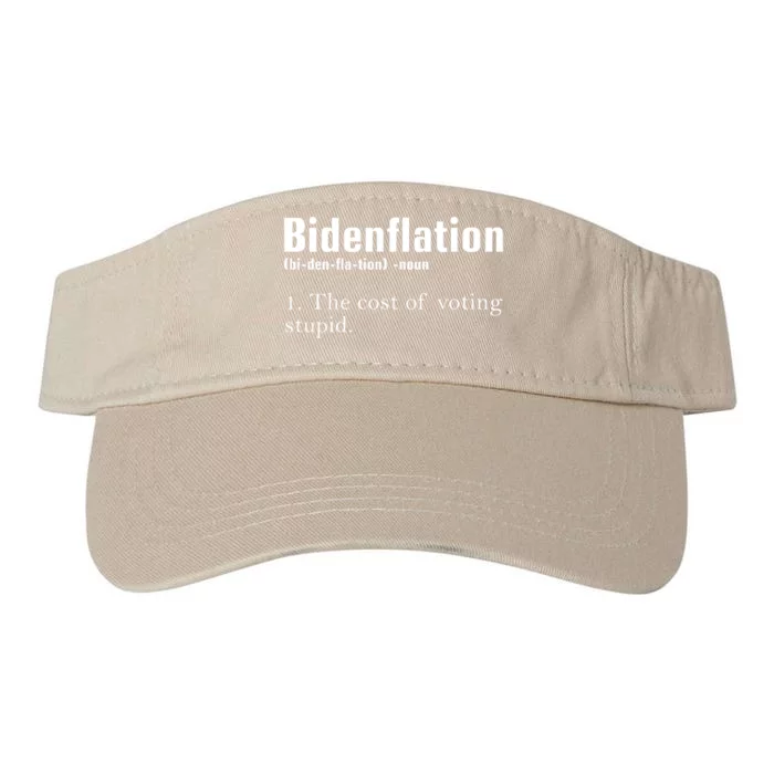 Bidenflation The Cost Of Voting Stupid Definition Anti Biden Valucap Bio-Washed Visor