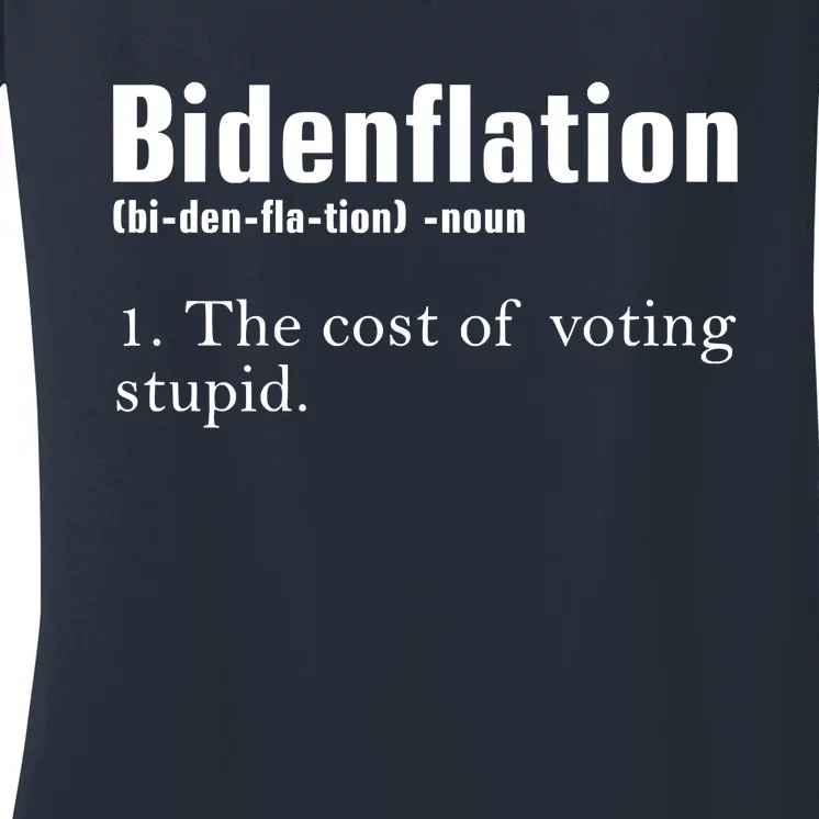 Bidenflation The Cost Of Voting Stupid Definition Anti Biden Women's V-Neck T-Shirt