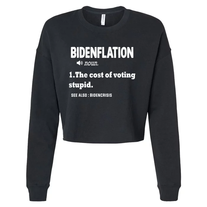 Bidenflation The Cost Of Voting Stupid Cropped Pullover Crew