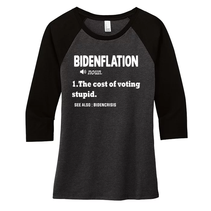 Bidenflation The Cost Of Voting Stupid Women's Tri-Blend 3/4-Sleeve Raglan Shirt